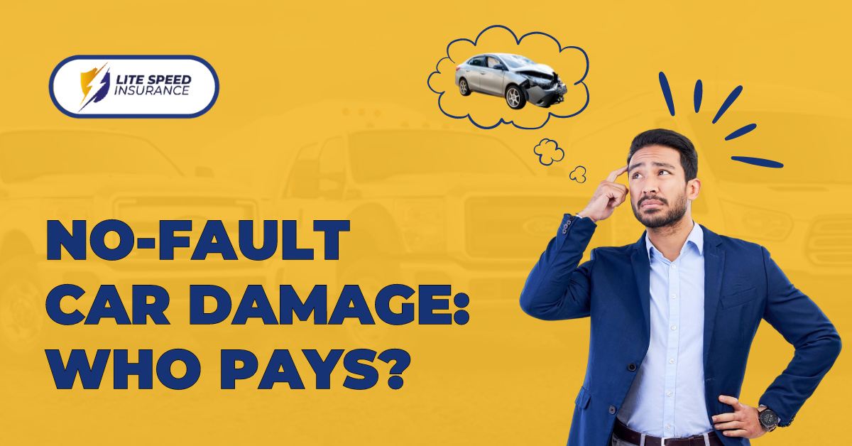 No-Fault Car Damage Who Pays LiteSpeed Insurance