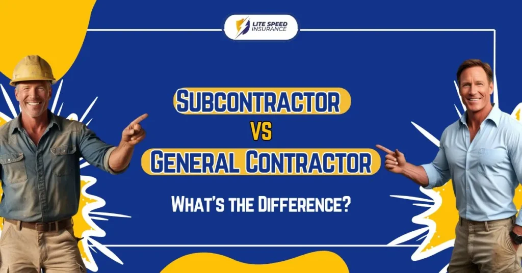 Subcontractor vs. General Contractor: What’s the Difference?