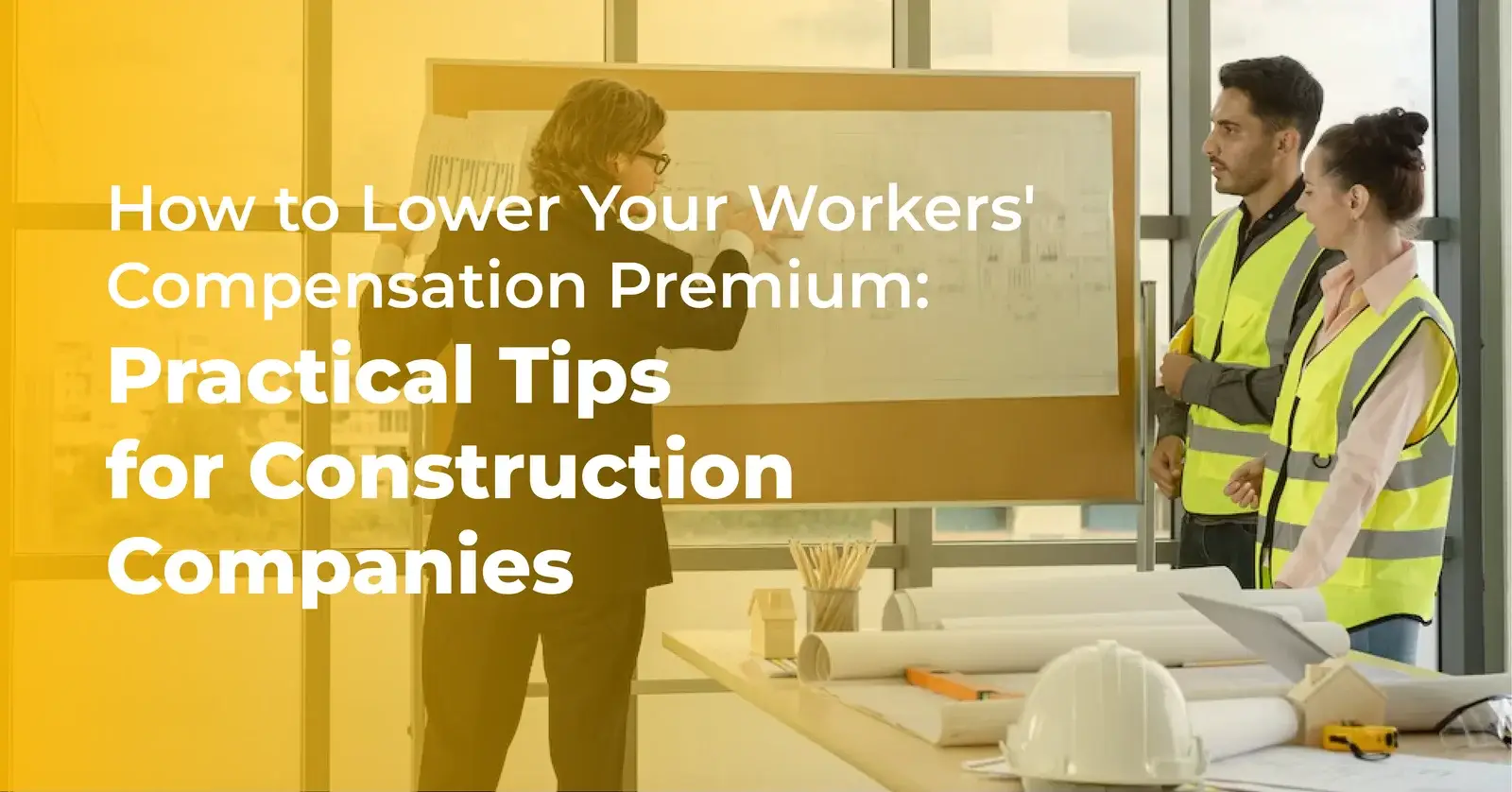 How to Lower Your Workers' Compensation Premium: Practical Tips for Construction Companies